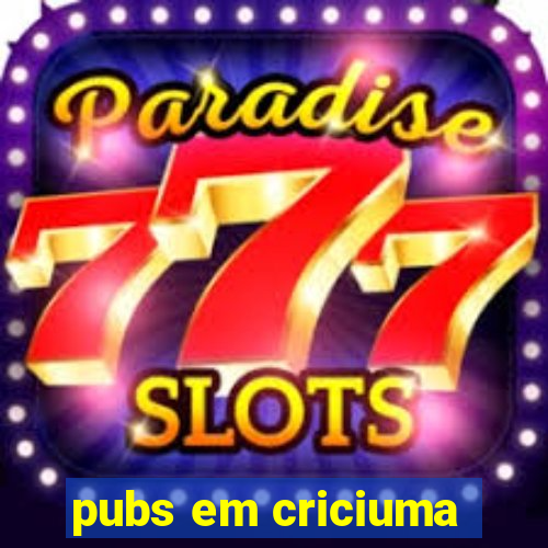 pubs em criciuma